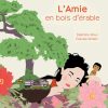 L’amie en bois d’érable Opalivres - Littérature jeunesse