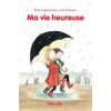 Ma vie heureuse - Opalivres – Littérature jeunesse