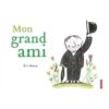 Mon grand ami - Opalivres – Littérature jeunesse