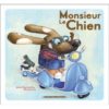 Monsieur le chien - Opalivres – Littérature jeunesse