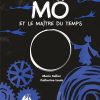 Mô et le maître du temps - Opalivres – Littérature jeunesse
