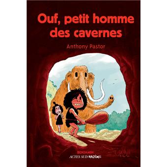 Ouf, petit homme des cavernes - Opalivres – Littérature jeunesse