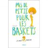 Pas de pitié pour les baskets - Opalivres – Littérature jeunesse