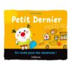 Petit dernier-En route pour les vacances - Opalivres – Littérature jeunesse