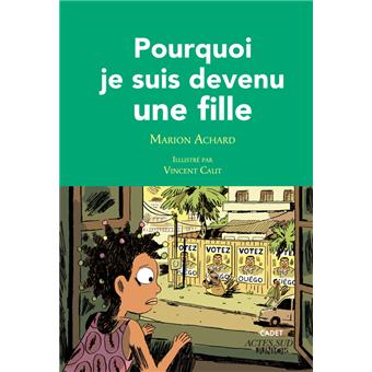 Pourquoi je suis devenu une fille - Opalivres – Littérature jeunesse