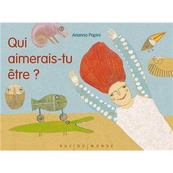 Qui aimerais-tu être ? - Opalivres – Littérature jeunesse