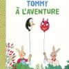 TOMMY À L'AVENTURE Opalivres - Littérature jeunesse