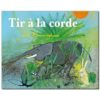 Tir à la corde - Opalivres – Littérature jeunesse