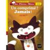 Un comprimé ? Jamais ! - Opalivres – Littérature jeunesse