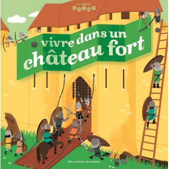 Vivre dans un château fort - Opalivres – Littérature jeunesse