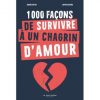 1000 façons de survivre à un chagrin d’amour Opalivres - Littérature jeunesse