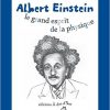 Albert Einstein - le grand esprit de la physique - Opalivres – Littérature jeunesse