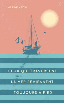 Ceux qui traversent la mer reviennent toujours à pieds Opalivres - Littérature jeunesse