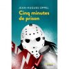 Cinq minutes de prison - Opalivres – Littérature jeunesse
