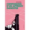 Confessions d'un apprenti gangster - Opalivres – Littérature jeunesse