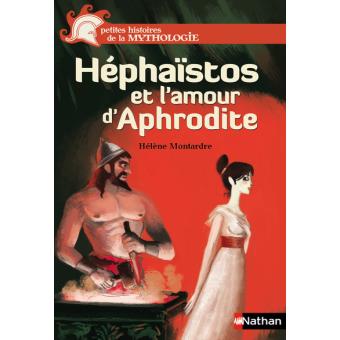 Héphaïstos et l'amour d'Aphrodite - Opalivres – Littérature jeunesse