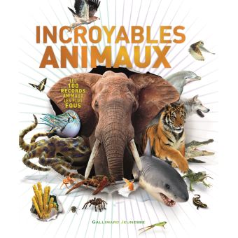 Incroyables animaux - Opalivres – Littérature jeunesse