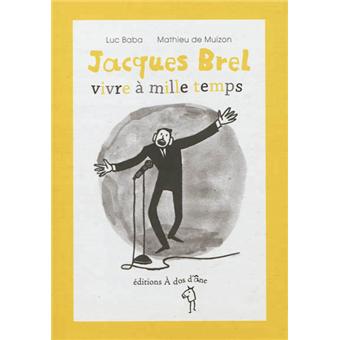 Jacques Brel - vivre à mille temps - Opalivres – Littérature jeunesse