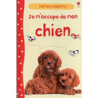 Je m'occupe de mon chien - Opalivres – Littérature jeunesse