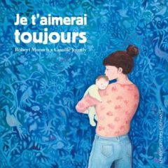 Je t'aimerai toujours Opalivres - Littérature jeunesse