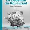 La légende du Roi errant - Opalivres – Littérature jeunesse