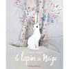 Le lapin de neige Opalivres - Littérature jeunesse