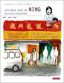 Les deux vies de Ning - De la Chine à Paris-Belleville - Opalivres – Littérature jeunesse