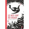Les mots sont des oiseaux Opalivres - Littérature jeunesse