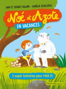 Noé et Azote en vacances Opalivres - Littérature jeunesse