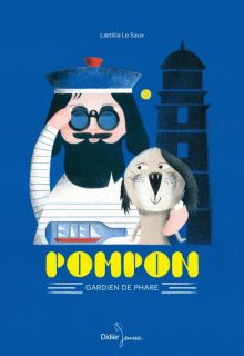 POMPON , gardien de phare Opalivres - Littérature jeunesse