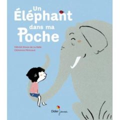 Un éléphant dans ma poche Opalivres - Littérature jeunesse