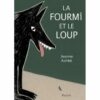 La fourmi et le loup Opalivres - Littérature jeunesse