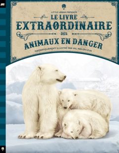 Le livre extraordinaire des animaux en danger Opalivres - Littérature jeunesse