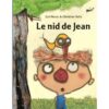 Le nid de Jean Opalivres - Littérature jeunesse