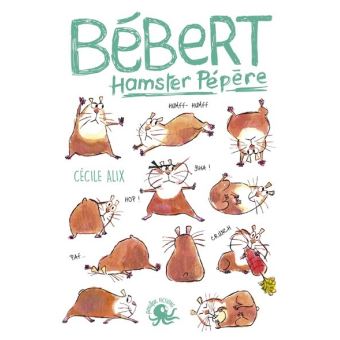 Bébert hamster pépère Opalivres - Littérature jeunesse