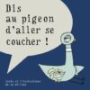Dis au pigeon d’aller se coucher Opalivres - Littérature jeunesse