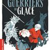 Les guerriers de glace Opalivres - Littérature jeunesse