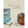 Où se cache ma fille - Opalivres - Littérature Jeunesse