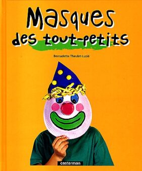 masques des tout petits - Opalivres - Littérature Jeunesse