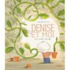 Denise et moi - Opalivres – Littérature jeunesse
