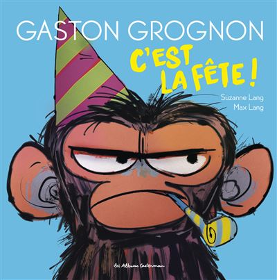 Gaston Grognon - C'est la fête Opalivres - Littérature jeunesse