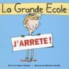 La grande école, j'arrête opalivres - Littérature jeunesse