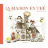 La maison en thé - Opalivres – Littérature jeunesse