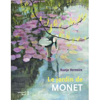 Le jardin de Monet Opalivres - Littérature jeunesse