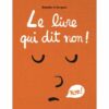 Le livre qui dit non ! - Opalivres – Littérature jeunesse