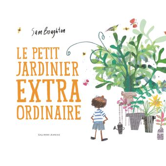 Le petit jardinier extraordinaire - Opalivres – Littérature jeunesse