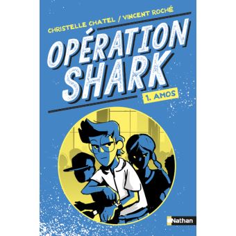 Opération Shark Amos Opalivres - Littérature jeunesse