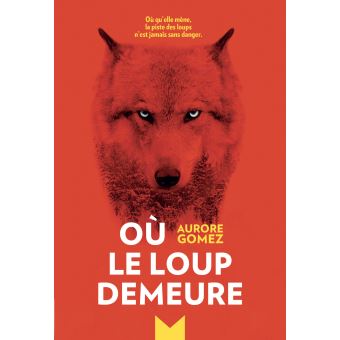 Où le loup demeure Opalivres - Littérature jeunesse