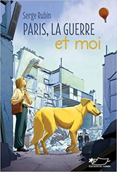 Paris, la guerre et moi - Opalivres - Littérature Jeunesse