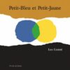 Petit Bleu et Petit Jaune Opalivres - Littérature jeunesse